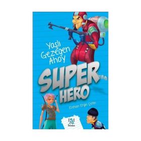 Süper Hero - Yaşlı Gezegen Ahoy - Panama Yayıncılık