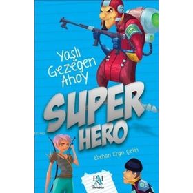 Süper Hero - Yaşlı Gezegen Ahoy - Panama Yayıncılık