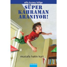 SÜPER KAHRAMAN ARANIYOR - MUSTAFA HAKKI KURT
