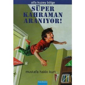 SÜPER KAHRAMAN ARANIYOR - MUSTAFA HAKKI KURT