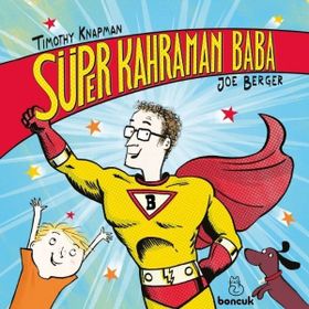 Süper Kahraman Baba - Timothy Knapman