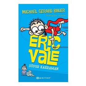 Süper Kahraman - Eric Vale - Michael Gerard Bauer