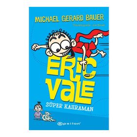 Süper Kahraman - Eric Vale - Michael Gerard Bauer
