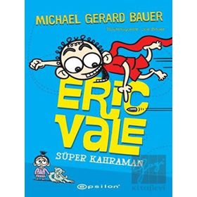 Süper Kahraman - Eric Vale - Michael Gerard Bauer