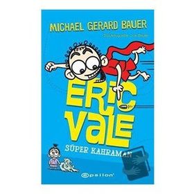 Süper Kahraman - Eric Vale - Michael Gerard Bauer
