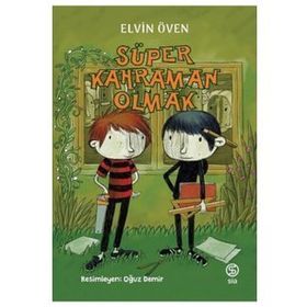Süper Kahraman Olmak - Elvin Öven