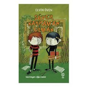 Süper Kahraman Olmak - Elvin Öven