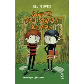 Süper Kahraman Olmak - Elvin Öven