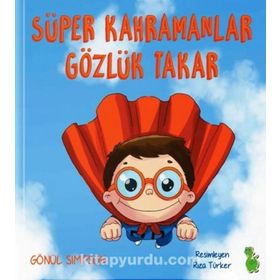 Süper Kahramanlar Gözlük Takar - Gönül Simpson