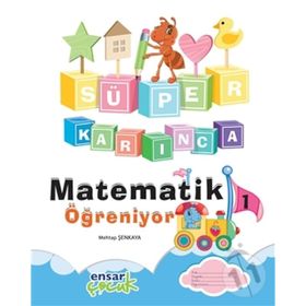 Süper Karınca Matematik Öğreniyor 1 - Mehtap Şenkaya
