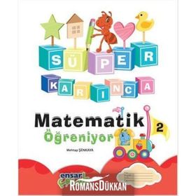 Süper Karınca Matematik Öğreniyor 2 - Mehtap Şenkaya