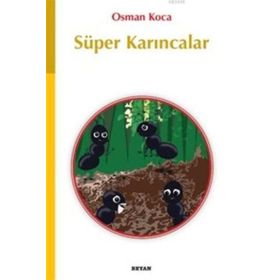 Süper Karıncalar - Osman Koca