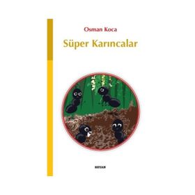 Süper Karıncalar - Osman Koca