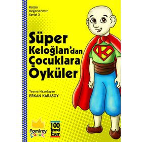 Süper Keloğlan'dan Çocuklara Öyküler - Kolektif