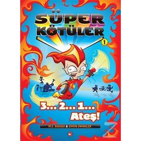 Süper Kötüler 1: 3...2...1... Ateş! - M.C. Badger