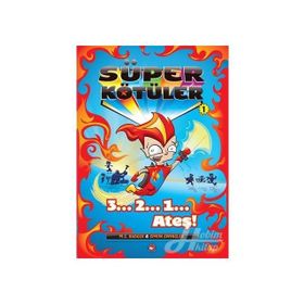 Süper Kötüler 1: 3...2...1... Ateş! - M.C. Badger