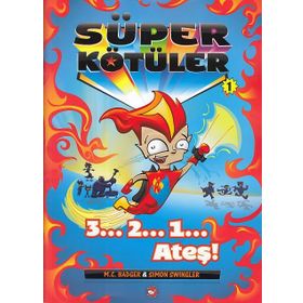 Süper Kötüler 1: 3...2...1... Ateş! - M.C. Badger