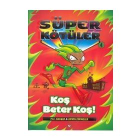Süper Kötüler 4 - Koş Beter Koş! - M. C. Badger