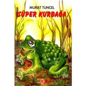 SÜPER KURBAĞA - MURAT TUNCEL