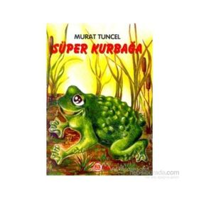 SÜPER KURBAĞA - MURAT TUNCEL