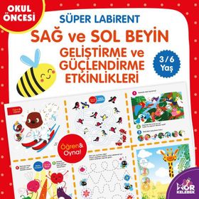 Süper Labirent Sağ ve Sol Beyin Geliştirme ve Güçlendirme Etkinlikleri-Kolektif