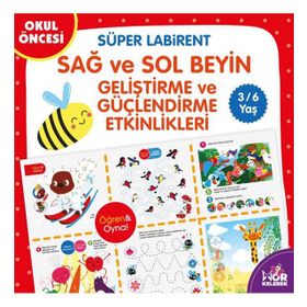 Süper Labirent Sağ ve Sol Beyin Geliştirme ve Güçlendirme Etkinlikleri-Kolektif