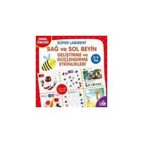 Süper Labirent Sağ ve Sol Beyin Geliştirme ve Güçlendirme Etkinlikleri-Kolektif
