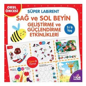 Süper Labirent Sağ ve Sol Beyin Geliştirme ve Güçlendirme Etkinlikleri-Kolektif