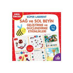 Süper Labirent Sağ ve Sol Beyin Geliştirme ve Güçlendirme Etkinlikleri-Kolektif