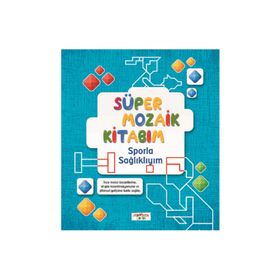 Süper Mozaik Kitabım - Sporla Sağlıklıyım - Kolektif
