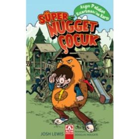 SÜPER NUGGET ÇOCUK AZGIN PATATES KIZARTMASINA KARŞI - JOSH LEWIS