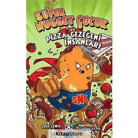 Süper Nugget Çocuk ve Pizza Gezegeni İnsanları / Josh Lewis