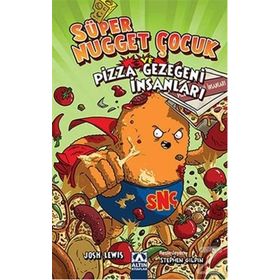 Süper Nugget Çocuk ve Pizza Gezegeni İnsanları / Josh Lewis