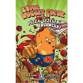 Süper Nugget Çocuk ve Pizza Gezegeni İnsanları / Josh Lewis