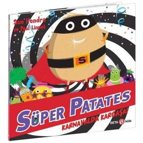 Süper Patates Karnavalda Kargaşa! - Beta Kids Yayınları
