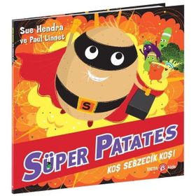 Süper Patates Koş Sebzecik Koş !- Beta Kids Yayınları