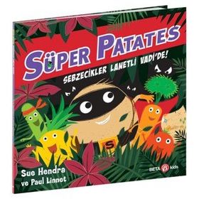 Süper Patates Sebzecikler Lanetli Vadide Sue Hendra