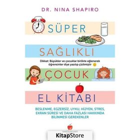 Süper Sağlıklı Çocuk El Kitabı Nina L. Shapiro
