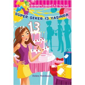 SÜPER ŞEKER 13 YAŞINDA - HELEN PERELMAN