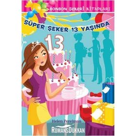 SÜPER ŞEKER 13 YAŞINDA - HELEN PERELMAN