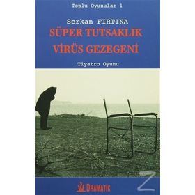 Süper Tutsaklık - Virüs Gezegeni - Serkan Fırtına