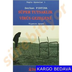 Süper Tutsaklık - Virüs Gezegeni - Serkan Fırtına