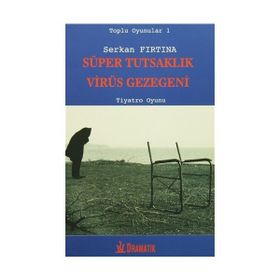 Süper Tutsaklık - Virüs Gezegeni - Serkan Fırtına