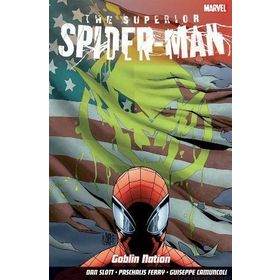 Superior Spider-Man Volume 6: Goblin Nation - Dan Slott