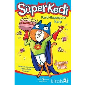 Süperkedi Parti Huysuzuna Karşı - Jeanne Willis