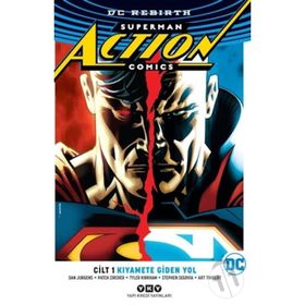 Superman Action Comics Cilt 1: Kıyamete Giden Yol