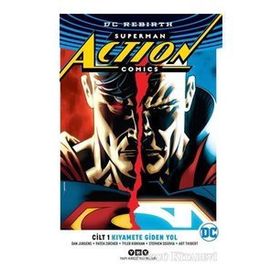 Superman Action Comics Cilt 1: Kıyamete Giden Yol