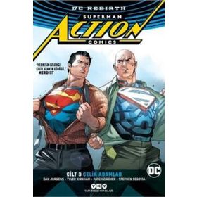 Superman Action Comics Cilt: 3 - Çelik Adamlar - Dan Jurgens