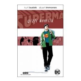 Superman Gizli Kimlik - Kurt Busiek Stuart Immonen
