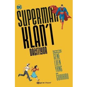 Superman Klanı Dağıtıyor - Gene Luen Yang